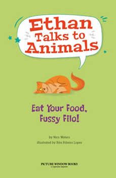 Review of Ethan Talks to Animals: Eat Your Food Fussy Filo, by Nico Waters